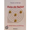Illusion oder Realität? by Françoise Egli