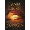 Im Schatten der Königin door Tanja Kinkel
