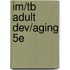 Im/Tb Adult Dev/Aging 5e