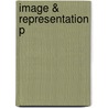 Image & Representation P door Onbekend