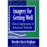 Imagery For Getting Well by Dierdre Davis Brigham