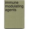 Immune Modulating Agents door Thomas F. Kresina