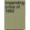 Impending Crisis of 1860 by Hiram Mattison