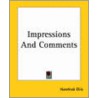 Impressions And Comments by Mrs Havelock Ellis