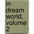 In Dream World, Volume 2