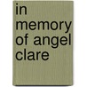 In Memory Of Angel Clare door Christopher Bram