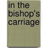In The Bishop's Carriage door Mirriam Michelson