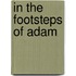 In The Footsteps Of Adam