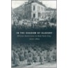In The Shadow Of Slavery door Leslie M. Harris