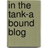 In The Tank-A Bound Blog