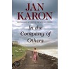 In the Company of Others door Jan Karon