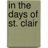 In the Days of St. Clair door William Henry Fry