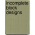 Incomplete Block Designs