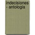 Indecisiones - Antologia
