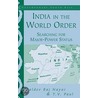 India In The World Order door Thazha Varkey Paul