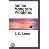 Indian Monetary Problems door S.K. Sarma
