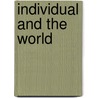 Individual And The World door Professor Amartya Sen