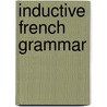 Inductive French Grammar door William Whitfield Lamb