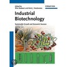 Industrial Biotechnology by Wim Soetaert