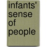 Infants' Sense of People door Maria Legerstee