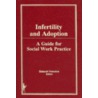 Infertility and Adoption door Deborah P. Valentine