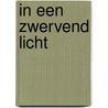 In een zwervend licht by Hans van Pinxteren