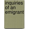 Inquiries Of An Emigrant by Joseph Pickering