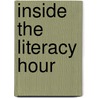 Inside the Literacy Hour by Ros Fisher