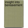 Insight Into Bereavement by Wendy Bray