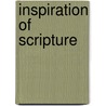 Inspiration of Scripture by George Warington