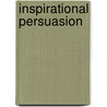 Inspirational Persuasion by W. Randy Taylor
