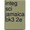 Integ Sci Jamaica Bk3 2e door Braithwaite Et Al