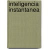 Inteligencia Instantanea door Jaime Poniachik
