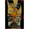Internet Dating & Beyond by Dr. Benjamin Gal-Or
