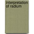 Interpretation of Radium