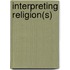 Interpreting Religion(s)