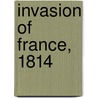 Invasion of France, 1814 door Frederick William Orby Maycock