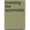Inventing the Automobile door Erinn Banting