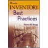 Inventory Best Practices door Steven M. Bragg