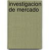 Investigacion de Mercado by Jeffrey Pope