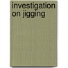 Investigation On Jigging door Royal Preston Jarvis