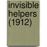 Invisible Helpers (1912) by Charles Webster Leadbeater