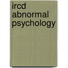 Ircd Abnormal Psychology door Onbekend