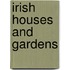 Irish Houses and Gardens