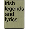 Irish Legends And Lyrics door Denis Florence Maccarthy