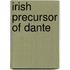 Irish Precursor of Dante