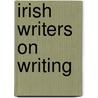 Irish Writers on Writing door Eavan Boland