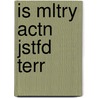 Is Mltry Actn Jstfd Terr door James D. Torr