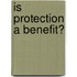 Is Protection A Benefit?