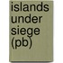 Islands Under Siege (pb)